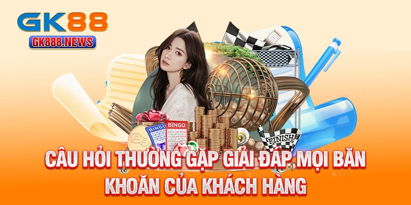 cau-hoi-thuong-gap-giai-dap-moi-ban-khoan-cua-khach-hang
