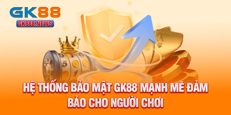 he-thong-bao-mat-gk88-manh-me-dam-bao-cho-nguoi-choi