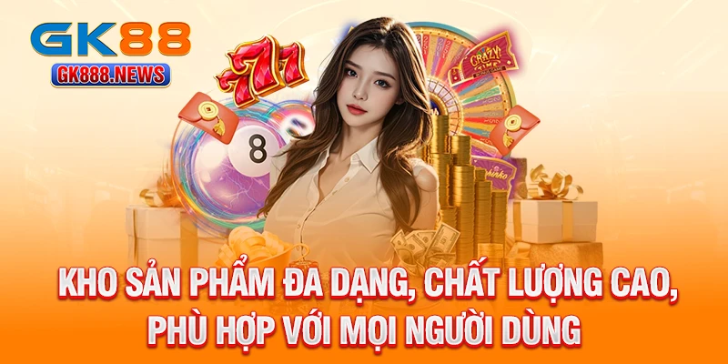 kho-san-pham-da-dang-chat-luong-cao-phu-hop-voi-moi-nguoi-dung