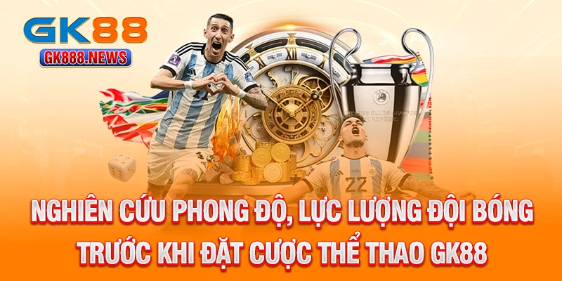 nghien-cuu-phong-do-luc-luong-doi-bong-truoc-khi-dat-cuoc-the-thao-gk88