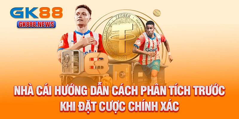 nha-cai-huong-dan-cach-phan-tich-truoc-khi-dat-cuoc-chinh-xac