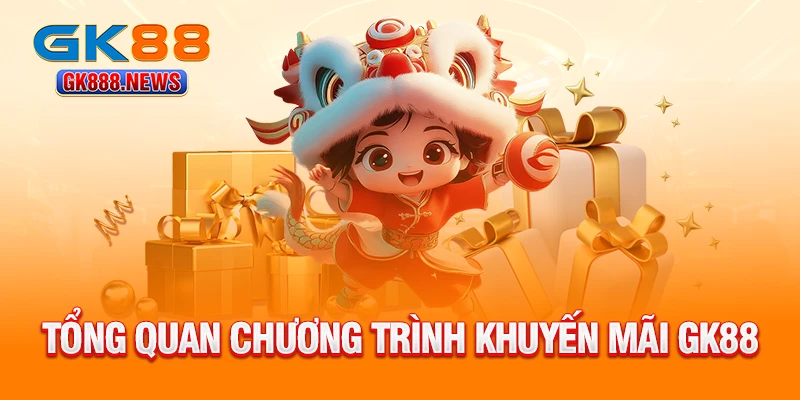 tong-quan-chuong-trinh-khuyen-mai-gk88